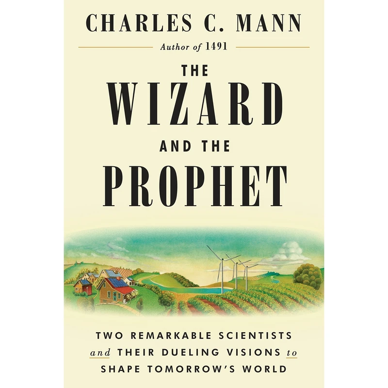 کتاب The Wizard and the Prophet اثر Charles C. Mann انتشارات Random House, Inc