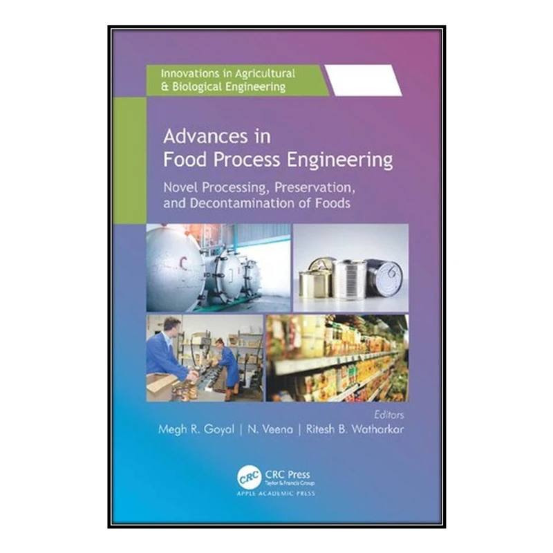   کتاب  Advances in Food Process Engineering اثر جمعي از نويسندگان انتشارات مؤلفين طلايي
