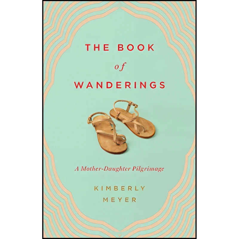 کتاب The Book of Wanderings اثر Kimberly Meyer انتشارات Little, Brown and Company