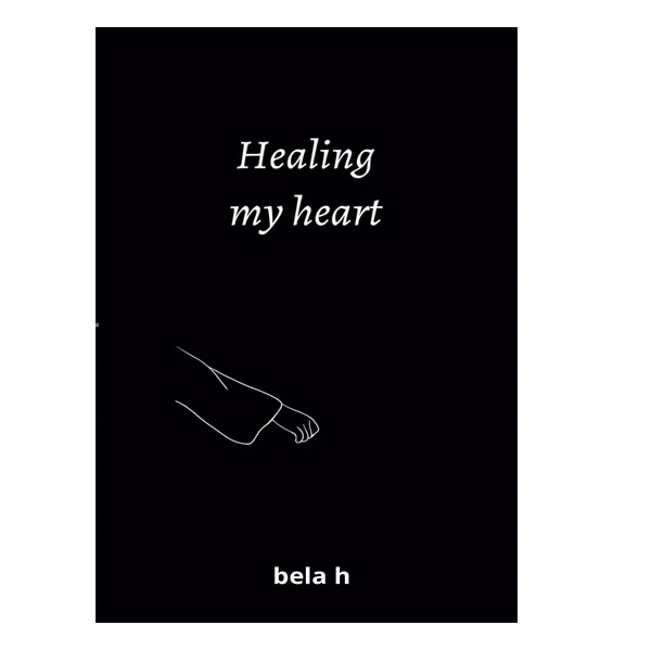 کتاب Healing my heart اثر Bela H انتشارات آینده کتاب