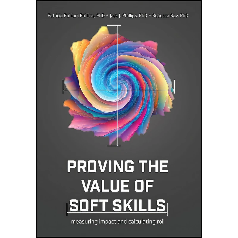 کتاب Proving the Value of Soft Skills اثر جمعي از نويسندگان انتشارات Association for Talent Development