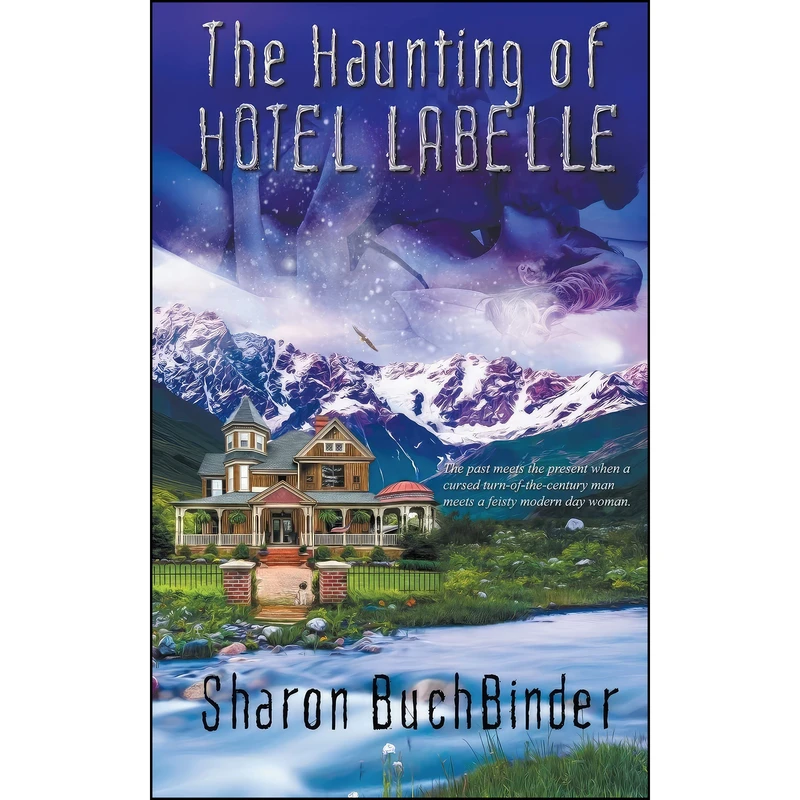 کتاب The Haunting of Hotel LaBelle اثر Sharon Bell Buchbinder انتشارات The Wild Rose Press, Inc. 