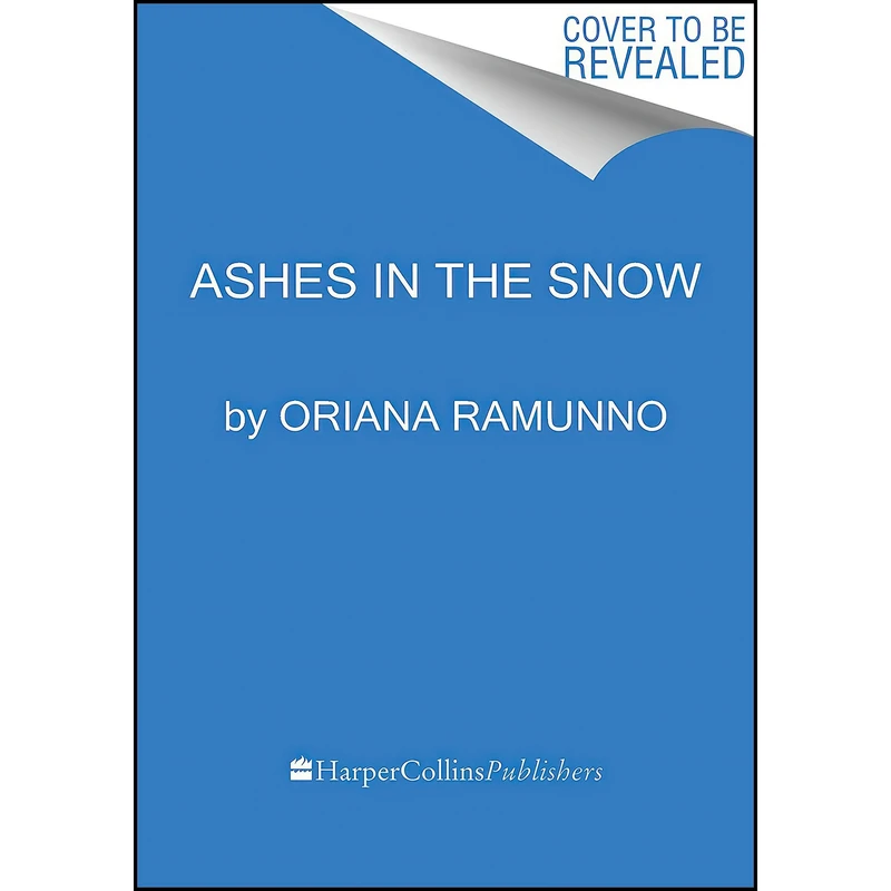کتاب Ashes in the Snow اثر Oriana Ramunno انتشارات HarperVia