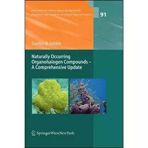 کتاب Naturally Occurring Organohalogen Compounds - A Comprehensive Update  اثر Gordon W. Gribble انتشارات Springer