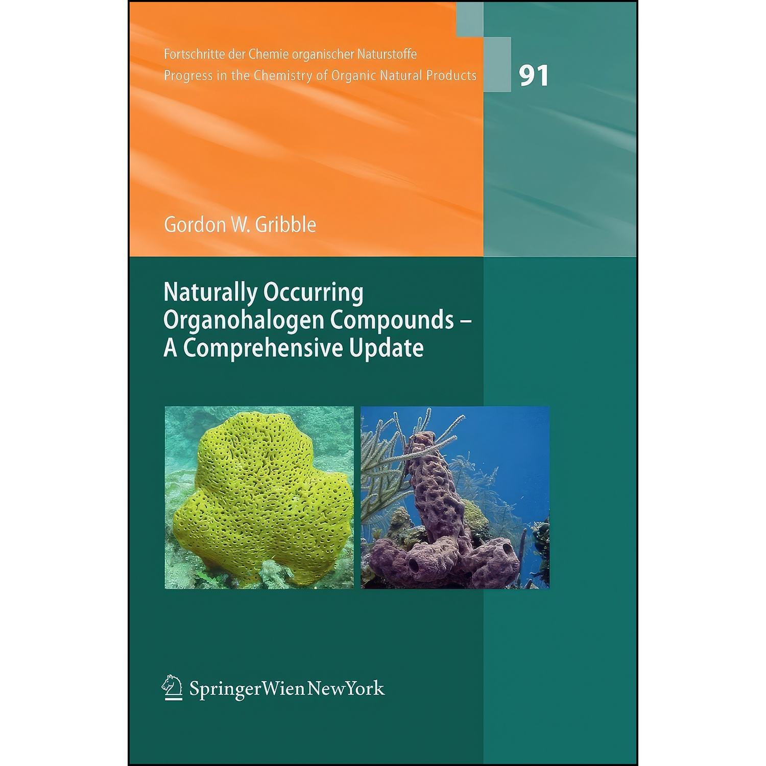 کتاب Naturally Occurring Organohalogen Compounds - A Comprehensive Update اثر Gordon W. Gribble انتشارات Springer