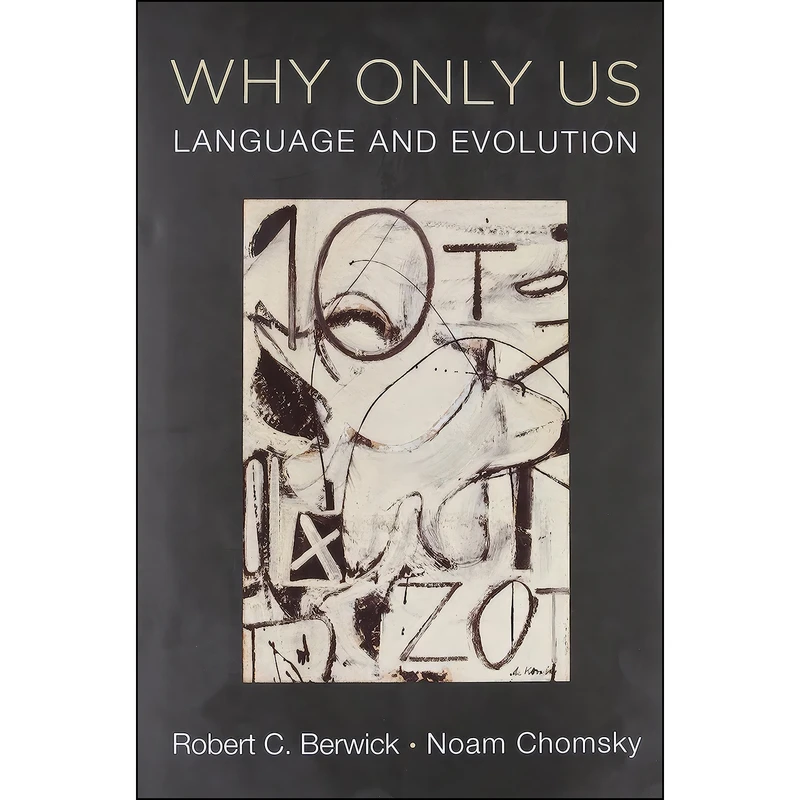 کتاب Why Only Us اثر Robert C. Berwick and Noam Chomsky انتشارات The MIT Press