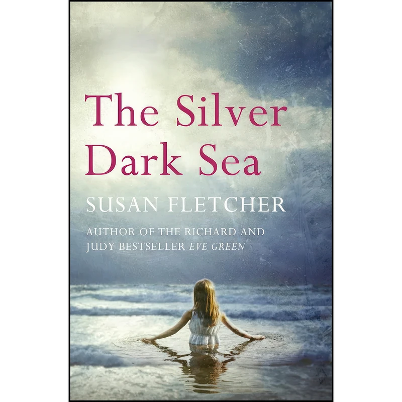 کتاب The Silver Dark Sea. Susan Fletcher اثر Susan Fletcher انتشارات Fourth Estate