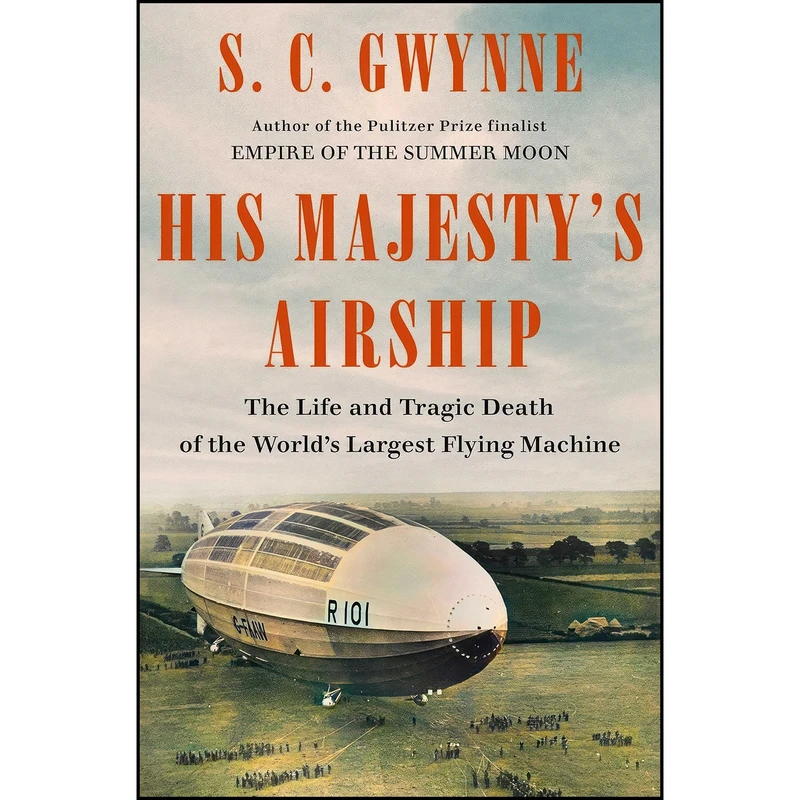 کتاب His Majestys Airship اثر S. C. Gwynne انتشارات Scribner