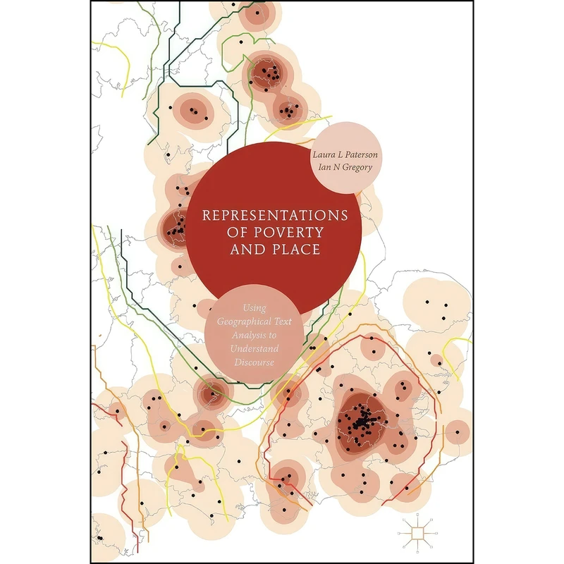کتاب Representations of Poverty and Place اثر Laura L Paterson and Ian N Gregory انتشارات Palgrave Macmillan