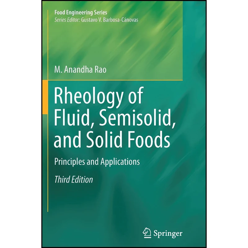 کتاب Rheology of Fluid, Semisolid, and Solid Foods اثر M. Anandha Rao انتشارات Springer
