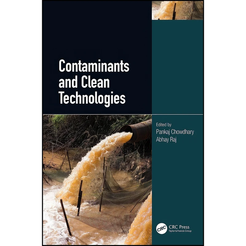 کتاب Contaminants and Clean Technologies اثر Pankaj Chowdhary and Abhay Raj انتشارات CRC Press
