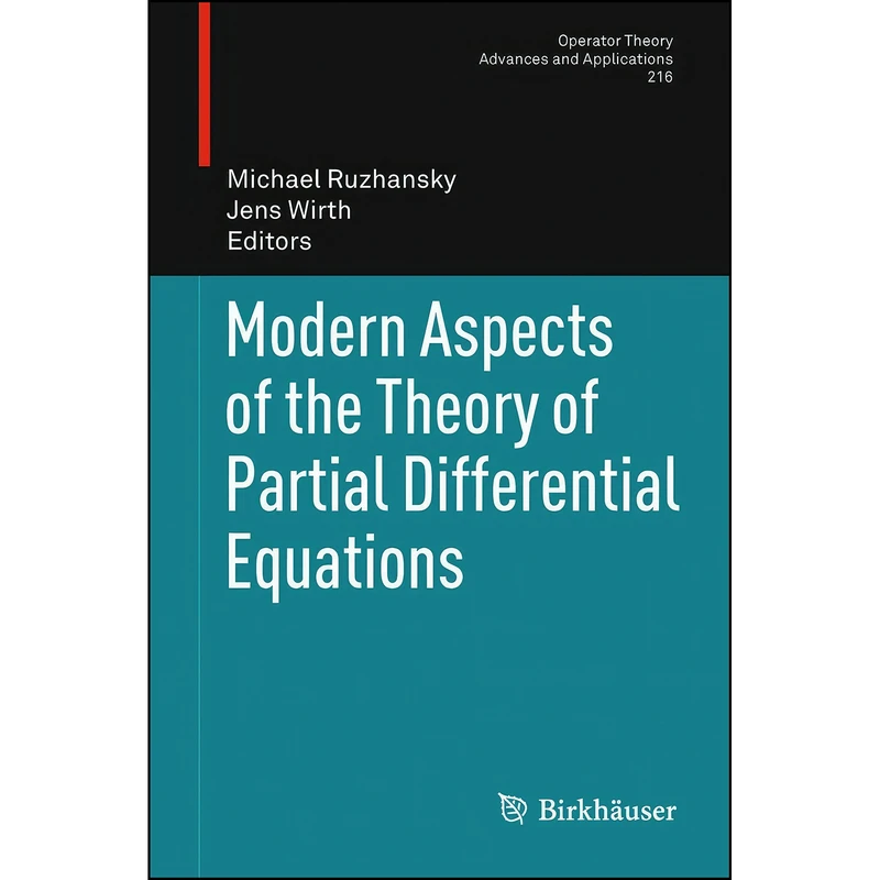 کتاب Modern Aspects of the Theory of Partial اثر Michael Ruzhansky and Jens Wirth انتشارات Birkhauser