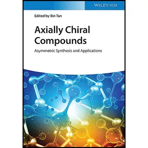 کتاب Axially Chiral Compounds اثر Bin Tan انتشارات Wiley-VCH