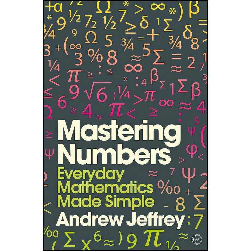 کتاب Mastering Numbers اثر Andrew Jeffrey انتشارات Watkins Publishing