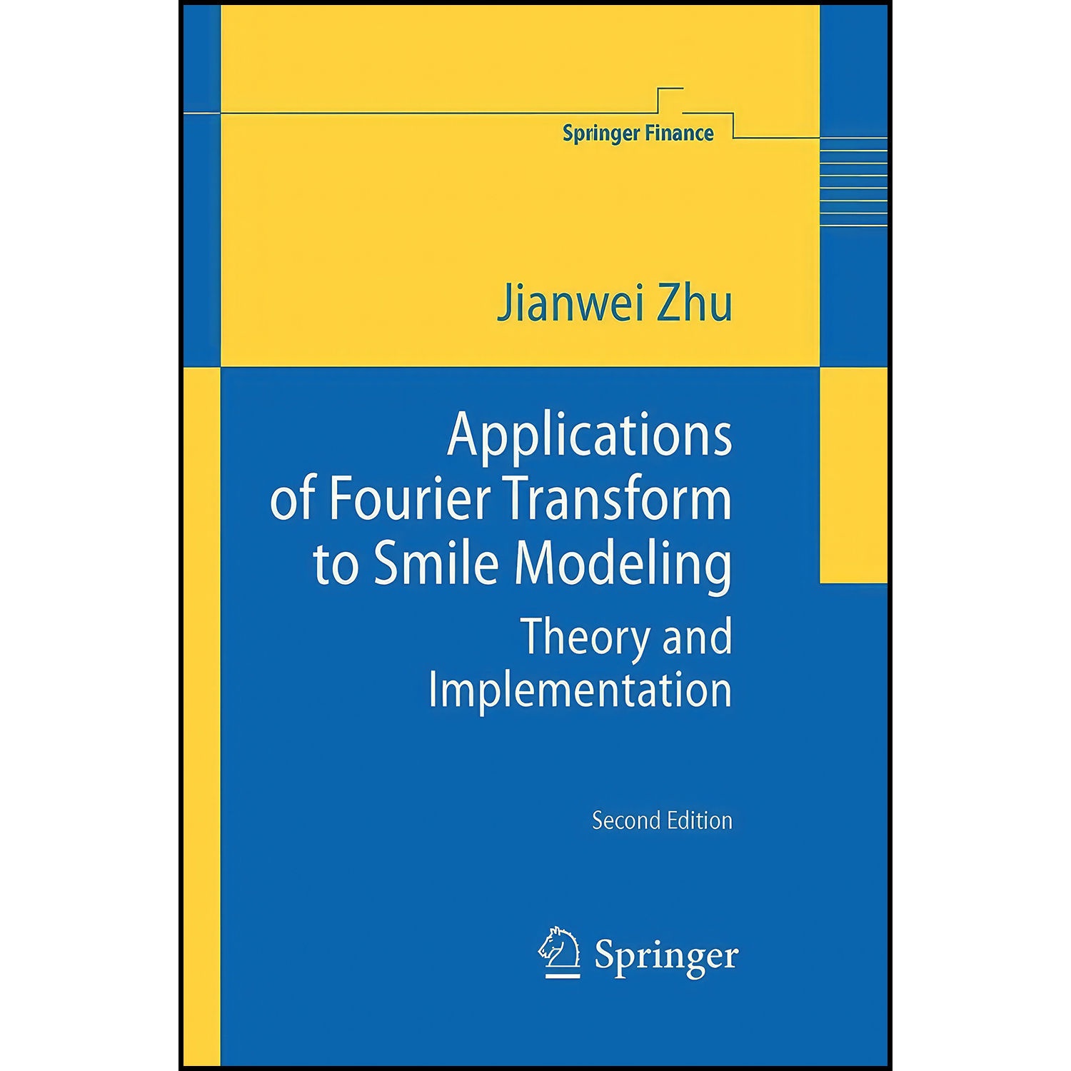 کتاب Applications of Fourier Transform to Smile Modeling اثر Jianwei Zhu انتشارات Springer