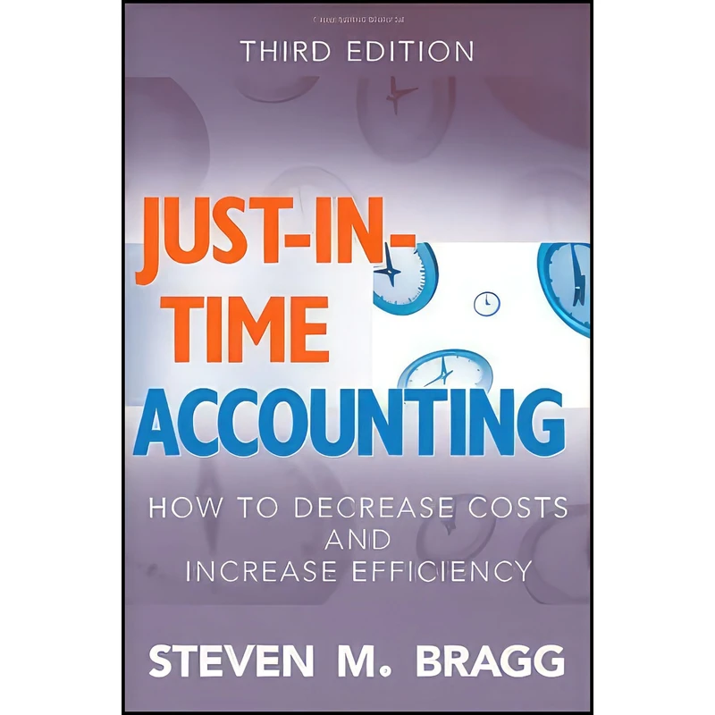 کتاب Just-in-Time Accounting اثر Steven M. Bragg انتشارات Wiley