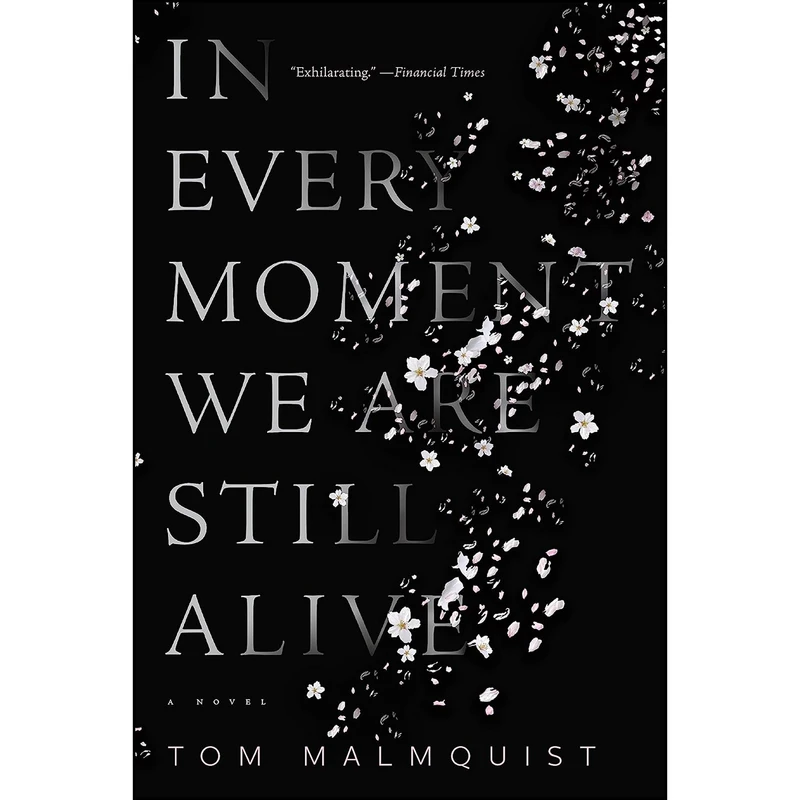 کتاب In Every Moment We Are Still Alive اثر Tom Malmquist and Henning Koch انتشارات Melville House