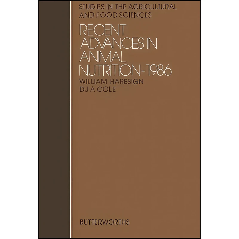 کتاب Recent Advances in Animal Nutrition اثر W. Haresign and D. J. A. Cole انتشارات تازه ها