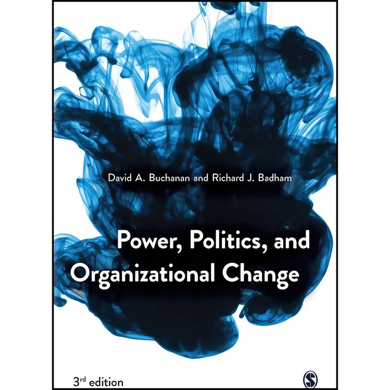 کتاب Power, Politics, and Organizational Change اثر David Buchanan and Richard Badham انتشارات بله