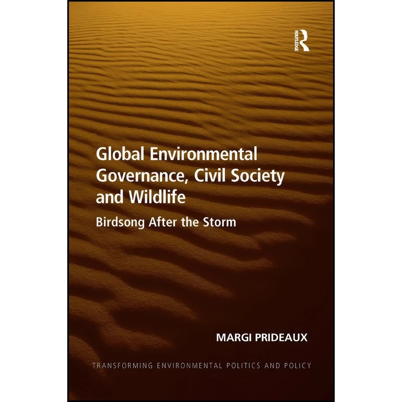 کتاب Global Environmental Governance, Civil Society and Wildlife اثر Margi Prideaux انتشارات تازه ها
