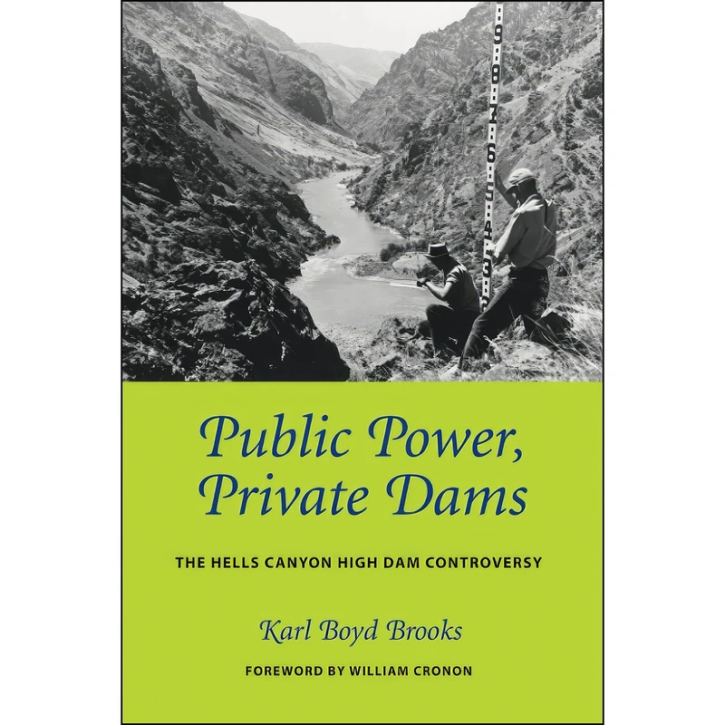 کتاب Public Power, Private Dams اثر Karl Boyd Brooks انتشارات University of Washington
