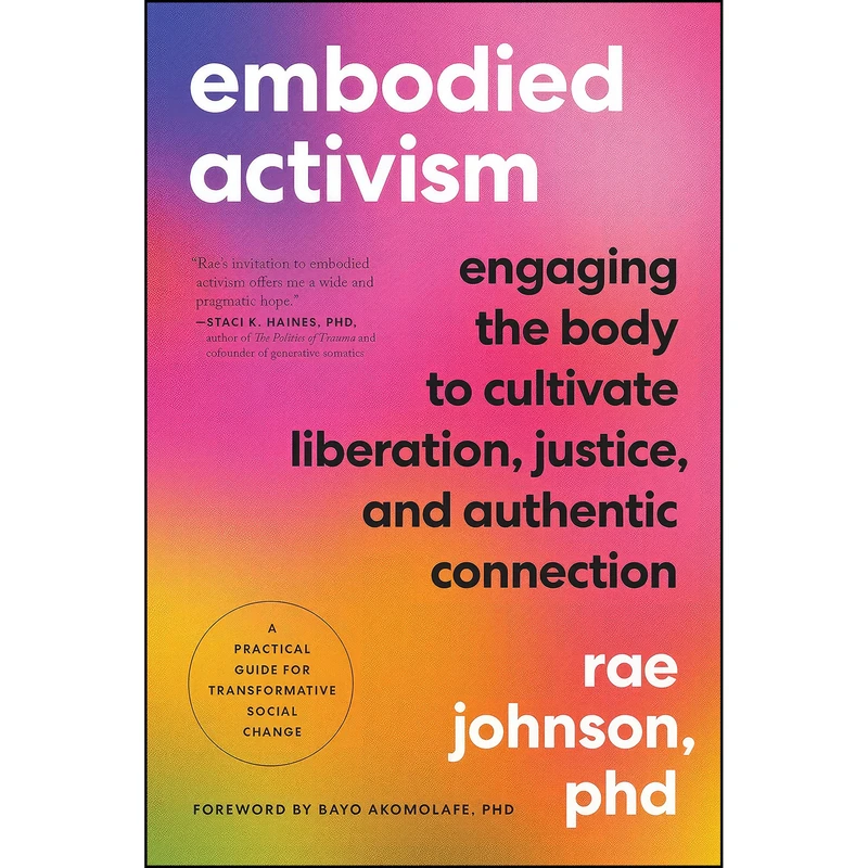 کتاب Embodied Activism اثر Rae Johnson PhD,Bayo Akomolafe انتشارات North Atlantic Books