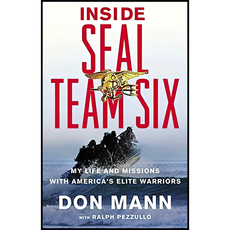 کتاب Inside SEAL Team Six اثر Don Mann and Ralph Pezzullo انتشارات Little, Brown and Company