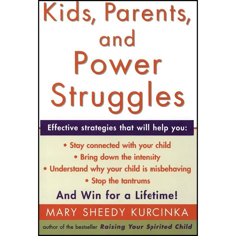 کتاب Kids, Parents, and Power Struggles اثر Mary Sheedy Kurcinka انتشارات William Morrow Paperbacks