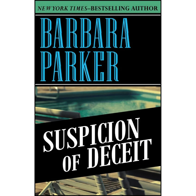 کتاب Suspicion of Deceit  اثر Barbara Parker انتشارات Open Road Media Mystery & Thriller