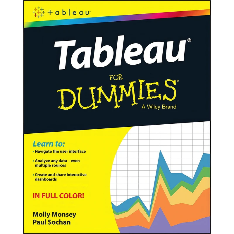 کتاب Tableau For Dummies  اثر Molly Monsey and Paul Sochan انتشارات For Dummies