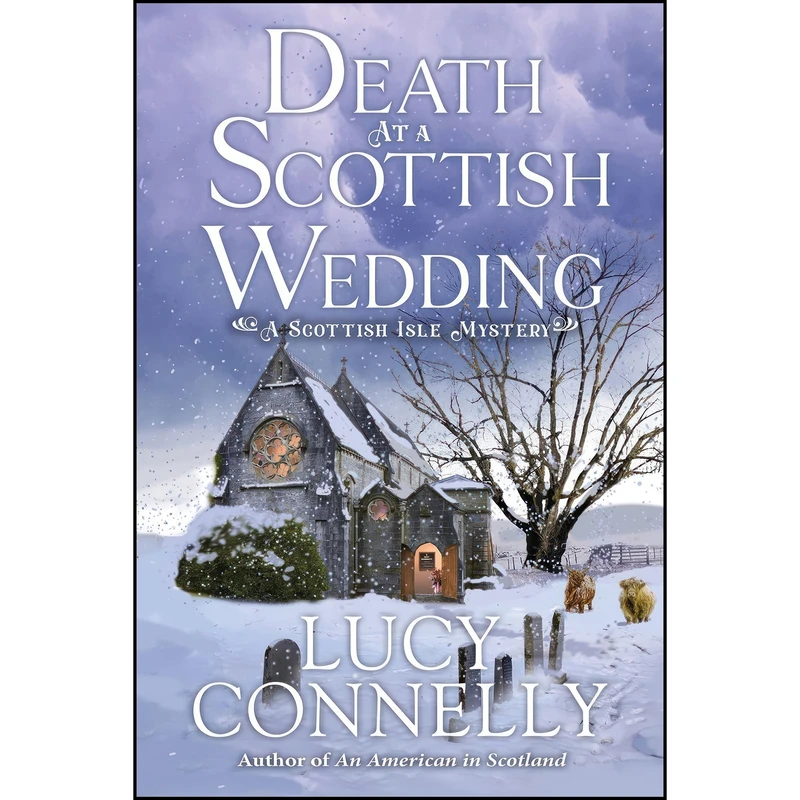 کتاب Death at a Scottish Wedding  اثر Lucy Connelly انتشارات Crooked Lane Books