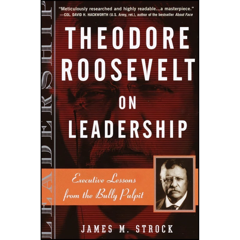 کتاب Theodore Roosevelt on Leadership اثر James Strock انتشارات Forum Books