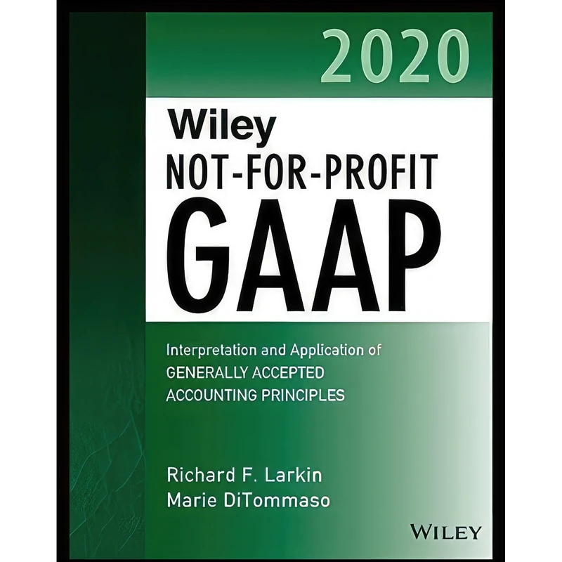کتاب Wiley Not-for-Profit GAAP 2020 اثر جمعي از نويسندگان انتشارات Wiley