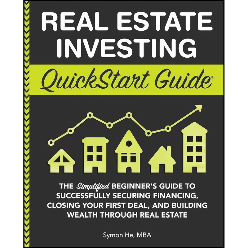کتاب Real Estate Investing QuickStart Guide اثر Symon He انتشارات بله