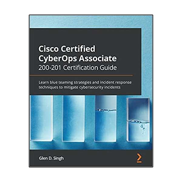 کتاب Cisco Certified CyberOps Associate 200-201 Certification Guide اثر Glen D. Singh انتشارات نبض دانش کتاب Cisco Certified CyberOps Associate 200-201 Certification Guide اثر Glen D. Singh انتشارات نبض دانش