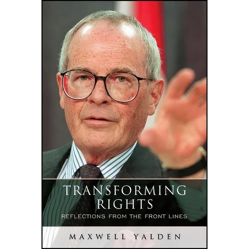 کتاب Transforming Rights اثر Max Yalden انتشارات University of Toronto Press