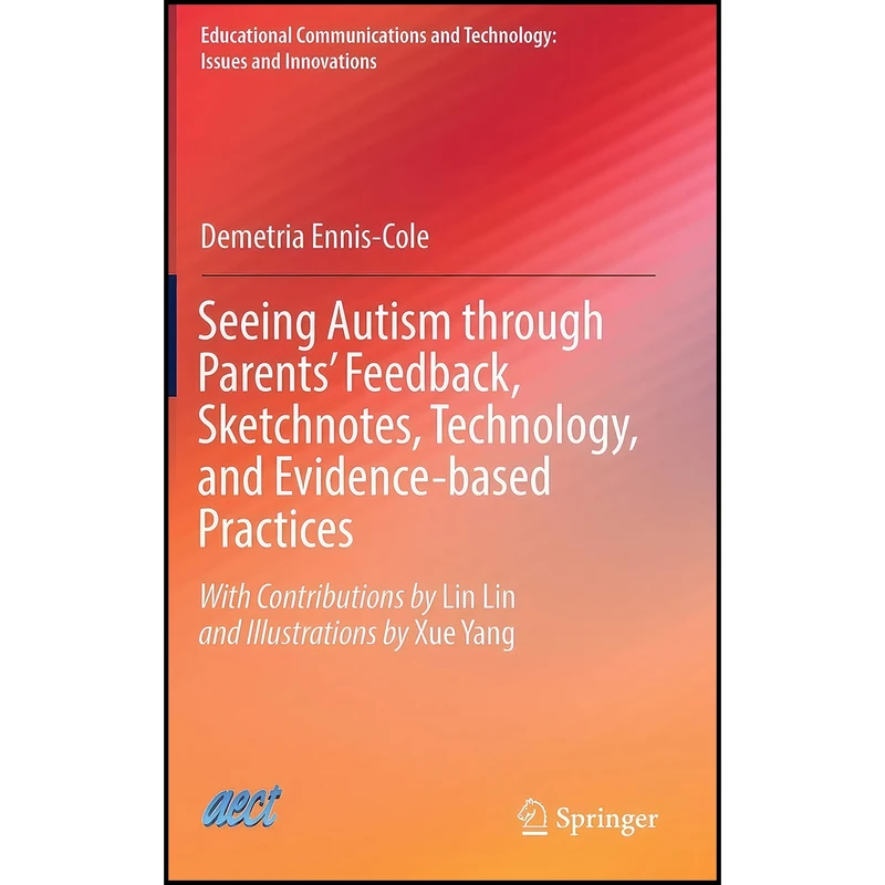 کتاب Seeing Autism through Parents’ Feedback, Sketchnotes, Technology, and Evidence-based Practices  اثر جمعي از نويسندگان انتشارات Springer