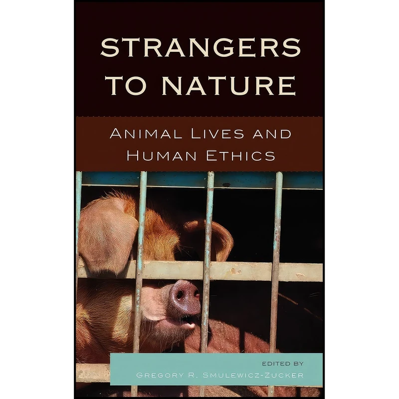 کتاب Strangers to Nature اثر جمعی از نویسندگان انتشارات Lexington Books