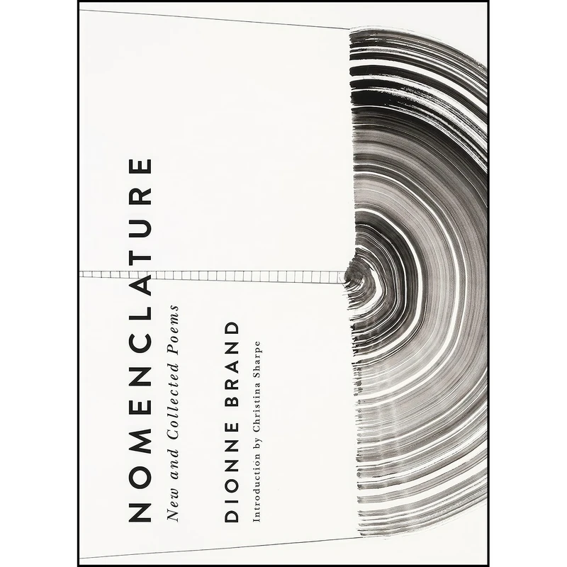 کتاب Nomenclature اثر Dionne Brand and Christina Sharpe انتشارات Duke University Press Books