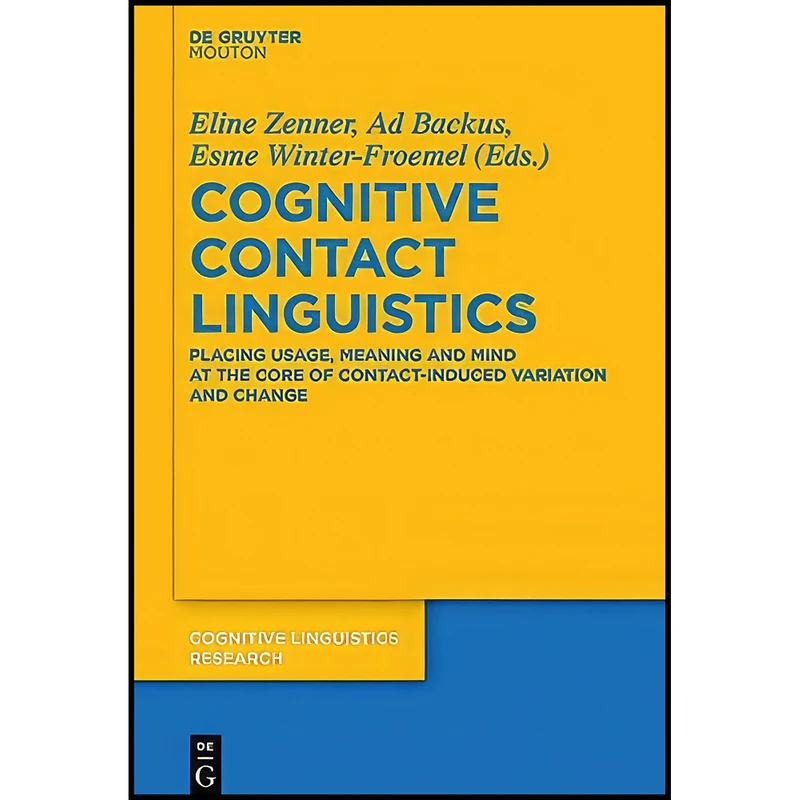 کتاب Cognitive Contact Linguistics  اثر Eline Zenner انتشارات De Gruyter Mouton