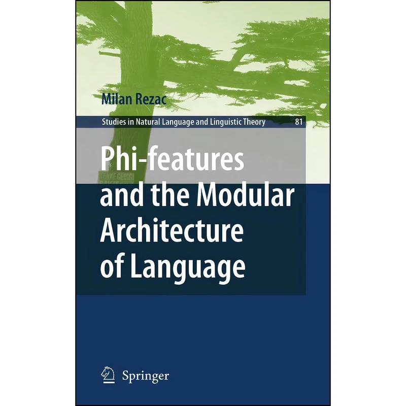 کتاب Phi-features and the Modular Architecture of Language  اثر Milan Rezac انتشارات Springer