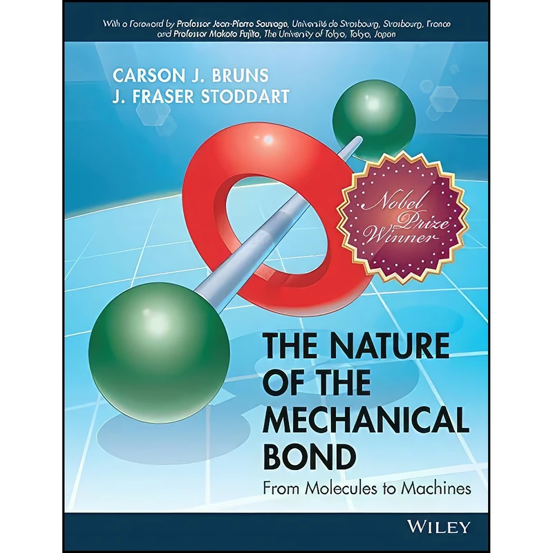 کتاب The Nature of the Mechanical Bond اثر جمعي از نويسندگان انتشارات Wiley