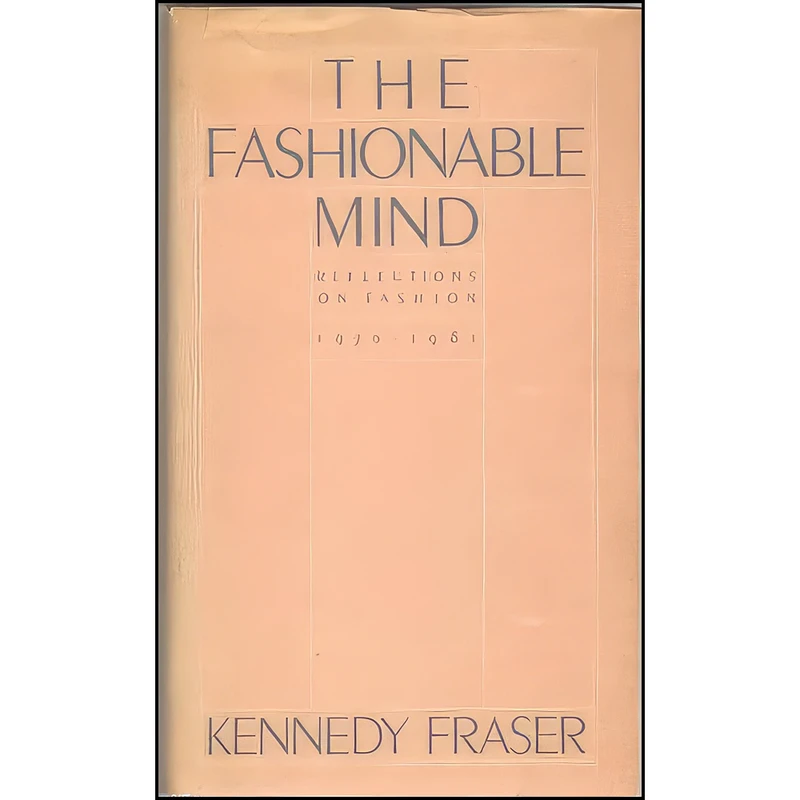 کتاب The Fashionable Mind اثر Kennedy Fraser انتشارات Knopf