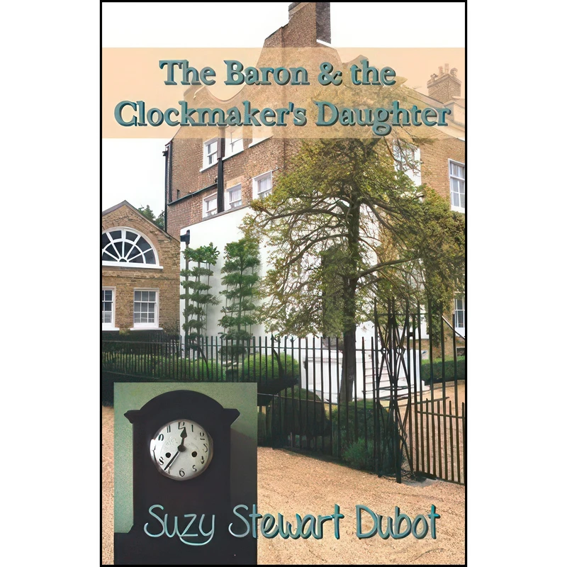 کتاب The Baron & the Clockmaker's Daughter اثر جمعي از نويسندگان انتشارات تازه ها