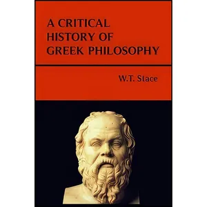 کتاب A Critical History of Greek Philosophy اثر W. T. Stace انتشارات تازه ها