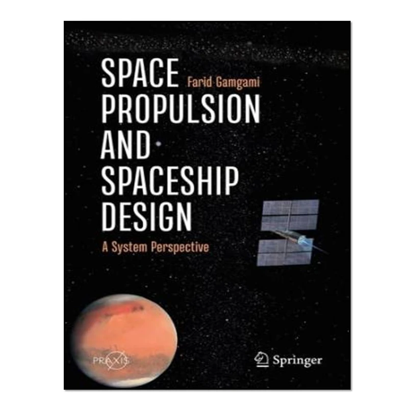 کتاب Space Propulsion and Spaceship Design اثر Farid Gamgami انتشارات آوای مؤلف