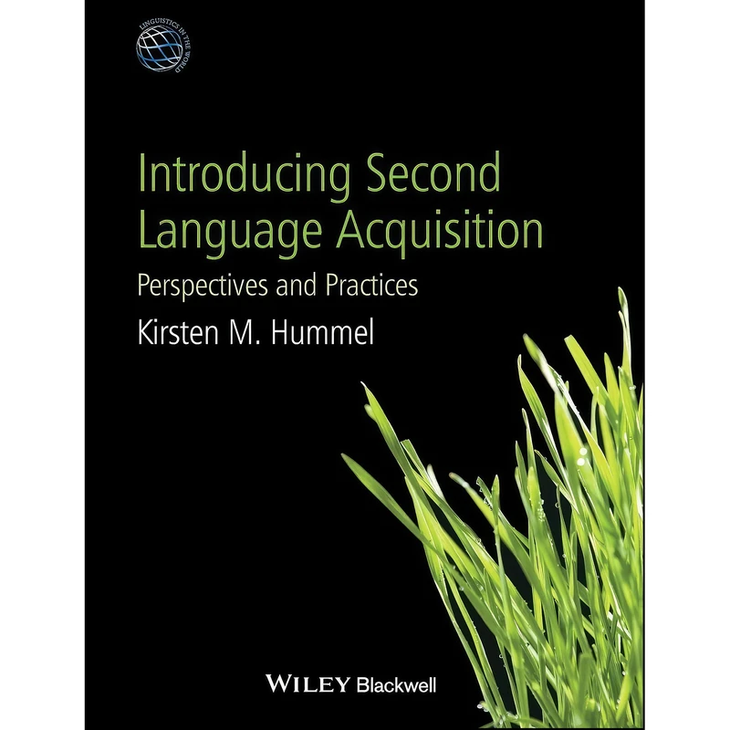 کتاب Introducing Second Language Acquisition اثر Kirsten M. Hummel انتشارات Wiley-Blackwell