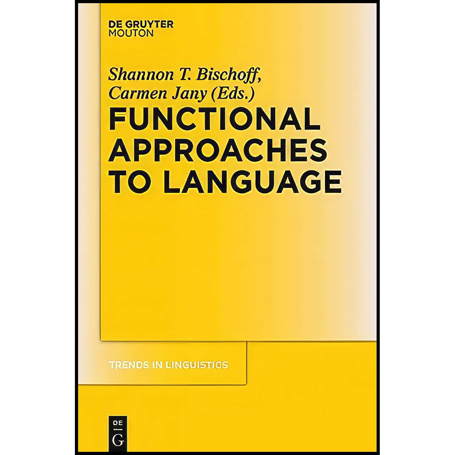 کتاب Functional Approaches to Language  اثر UNKNOWN انتشارات De Gruyter Mouton