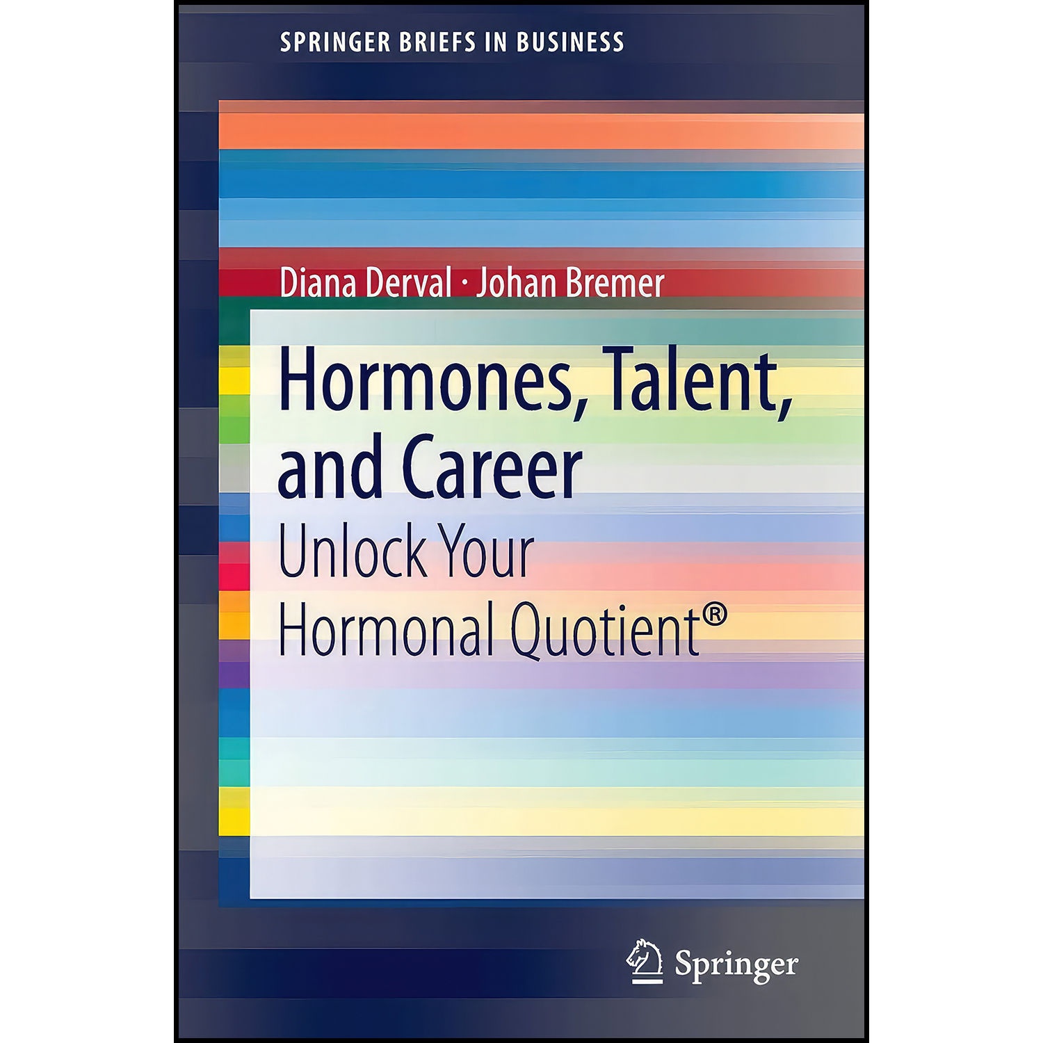 کتاب Hormones, Talent, and Career اثر Diana Derval and Johan Bremer انتشارات Springer
