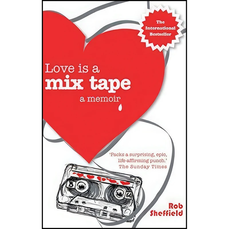 کتاب Love Is A Mix Tape اثر Rob Sheffield انتشارات Piatkus